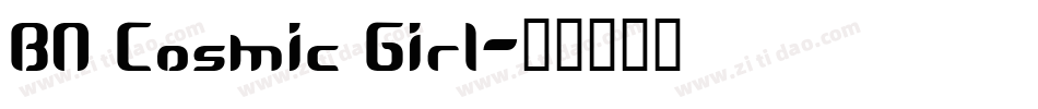 BN Cosmic Girl字体转换